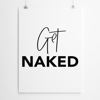 Artworld Wall Art Get Naked Typography Print 42